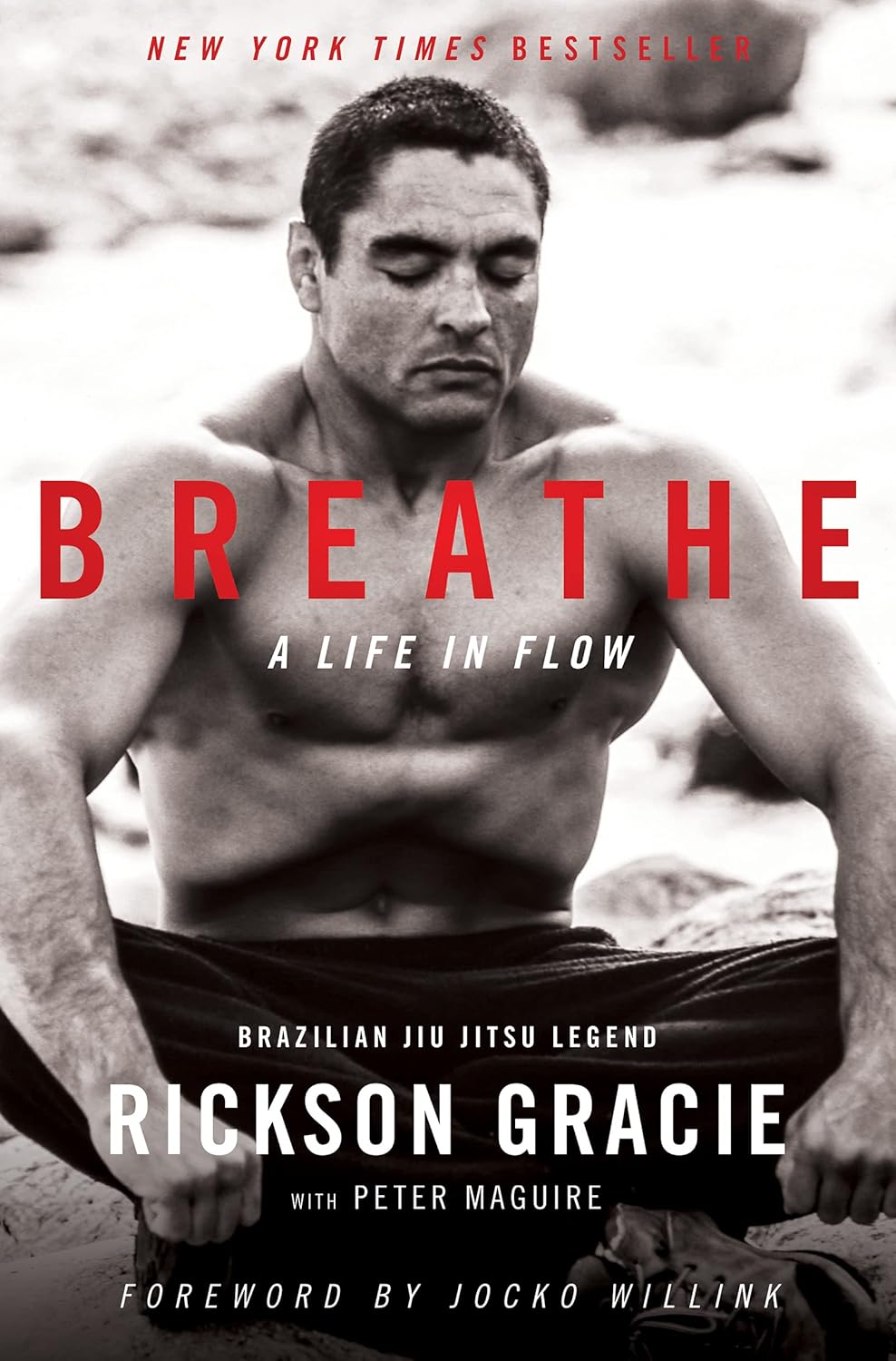 Breathe: A Life in Flow by Rickson Gracie