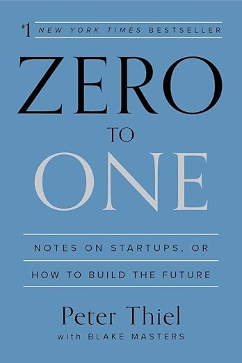 Zero to One by Peter Thiel